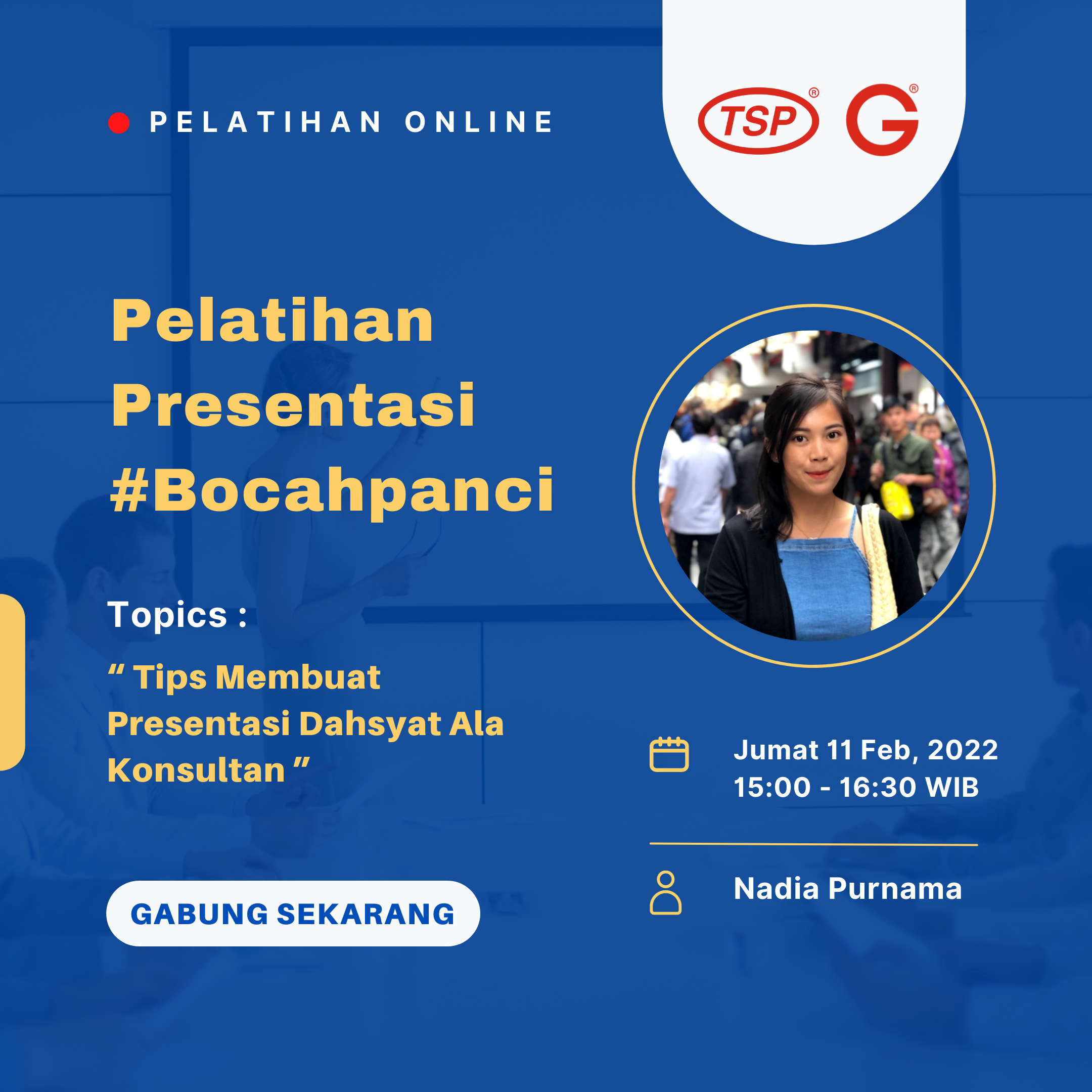 Pelatihan Presentasi – “ Tips Membuat Presentasi Dahsyat Ala Konsultan ” Bersama Nadia Purnama #BocahPanci