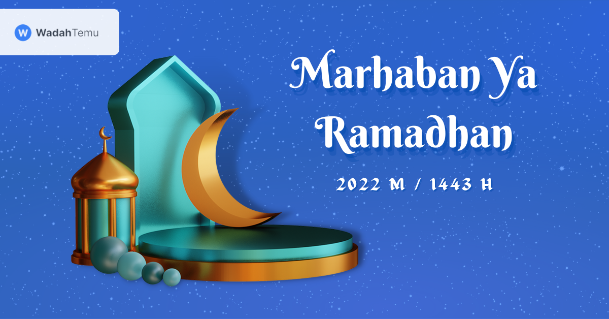 Marhaban Ya Ramadhan 1443 H